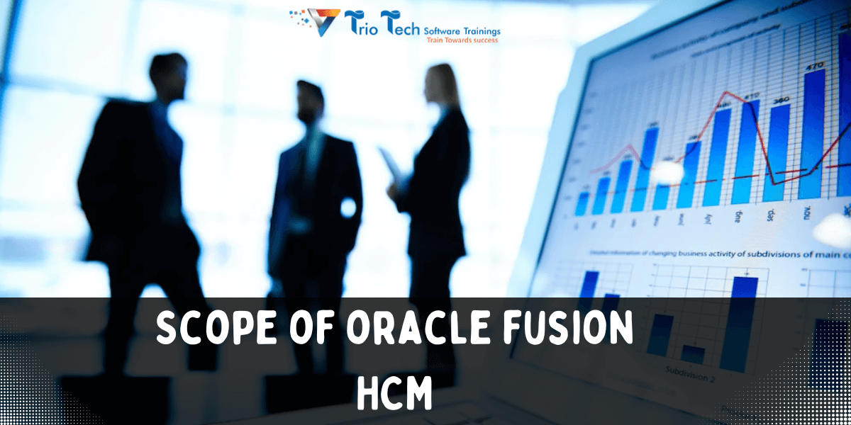 scope of oracle fusion hcm