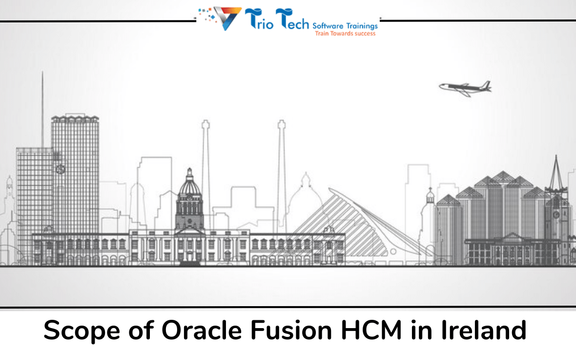 Scope of Oracle Fusion HCM In Ireland