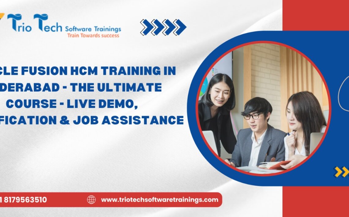 Oracle Fusion Hcm Training in Hyderabad - The Ultimate Course: Live Demo, Certification & Job Assistance