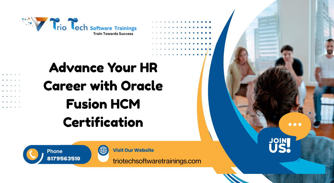 Advance Your HR Career with Oracle Fusion HCM Certification