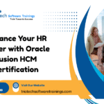 Advance Your HR Career with Oracle Fusion HCM Certification